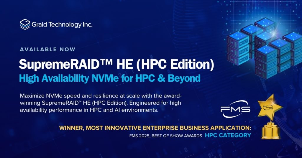 Graid Technology's SupremeRAID HE (HPC Edition) Sets New Standard for HPC & AI – Awarded 'Best of Show' at FMS 2025!